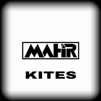 KITES by Mahir