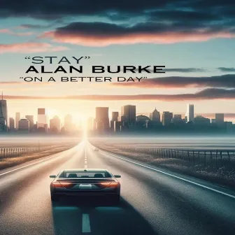 Stay (In My Life) by alan burke