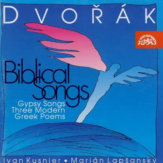 Dvořák: Biblical Songs by Marian Lapsansky