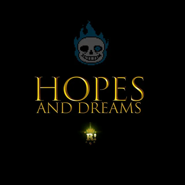 Hopes and Dreams: Save the World!