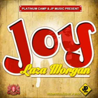 Joy - Single by Laza Morgan