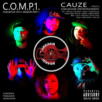 C.O.M.P.1. (Coalishun on a Mission, Pt. 1) by Cauze