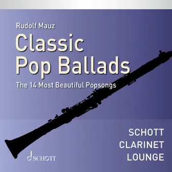 Classic Pop Ballads - The 14 Most Beautiful Pop Songs (Clarinet) by Rudolf Mauz