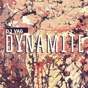 Dynamite by Dj Vag