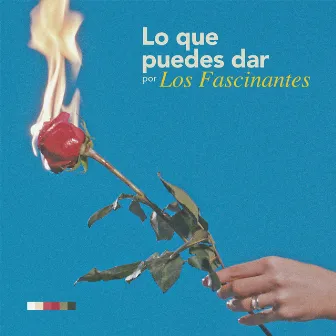 Lo Que Puedes Dar by Los Fascinantes