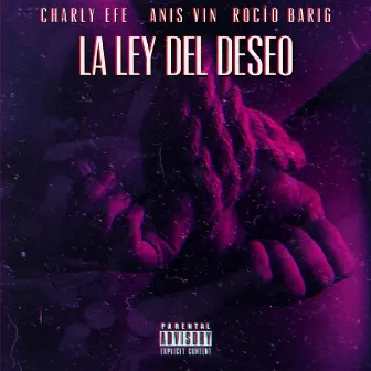 La Ley del Deseo by Anis Vin