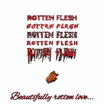 rotten flesh by $lek