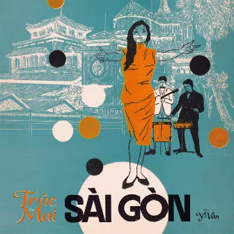 Sài Gòn by Saigon Supersound