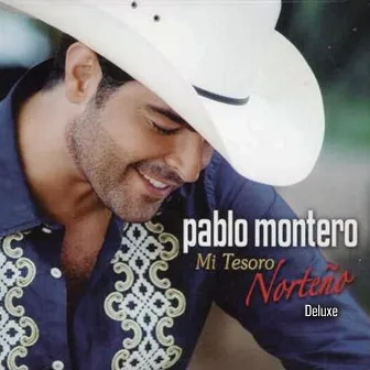 Mi Tesoro Norteño (Deluxe) by Pablo Montero