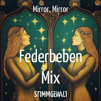 Mirror, Mirror (Federbeben Mix) by Caspar Pan