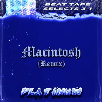 Macintosh (Remix) by Platinum Beats