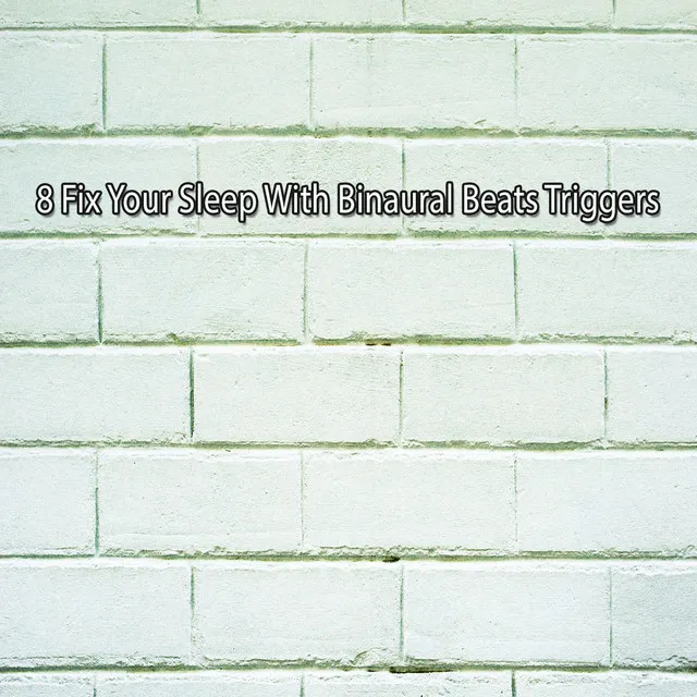 8 Fix Your Sleep With Binaural Beats Triggers