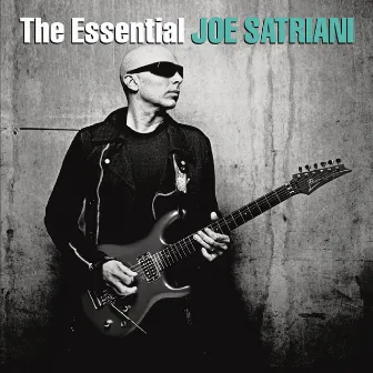 The Essential Joe Satriani by Joe Satriani