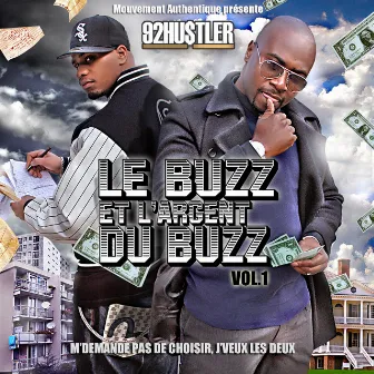 Le Buzz et L'argent du Buzz Vol.1 by 92 Hustler