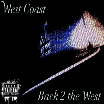 Back 2 the West by West Coast