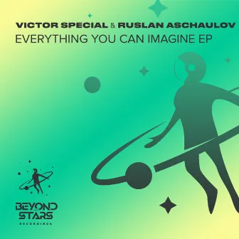 Everything You Can Imagine EP by Ruslan Aschaulov