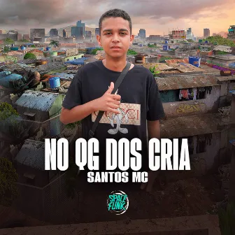 No Qg dos Cria by Santos MC