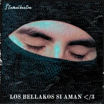 Los Bellakos Si Aman </3 by sTa mal Kenton