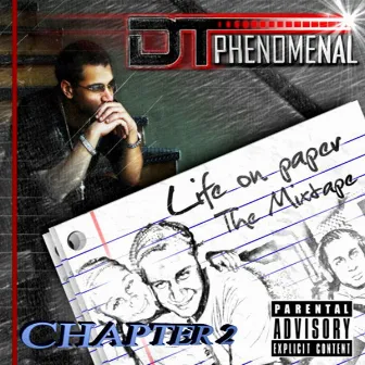 Life On Paper The Mixtape - Chapter 2 by D.T. Phenomenal