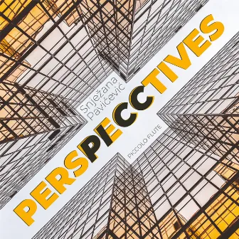 Perspecctives by Snježana Pavićević