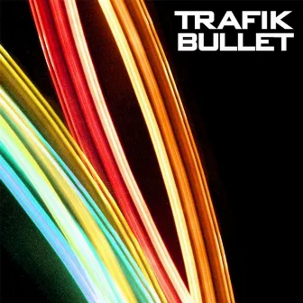 Bullet by Trafik