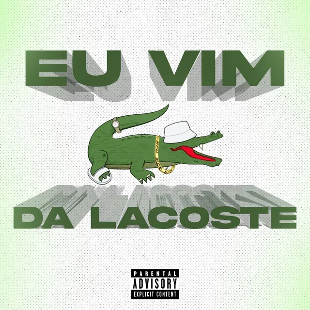 Eu Vim da Lacoste