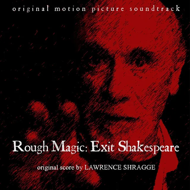 Rough Magic: Exit Shakespeare (Original Motion Picture Soundtrack)