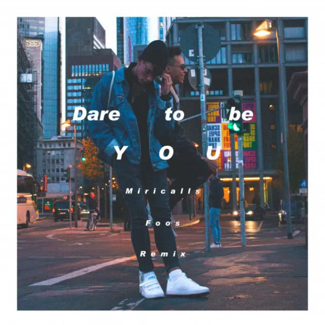 Dare to Be You (Foos Remix)