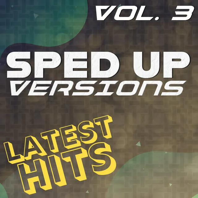 Sped Up Versions: Latest Hits, Vol. 3