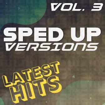 Sped Up Versions: Latest Hits, Vol. 3 by Kiggo