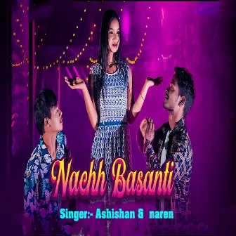 Nachh Basanti by Ashishan