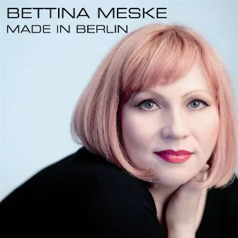 Made in Berlin by Bettina Meske