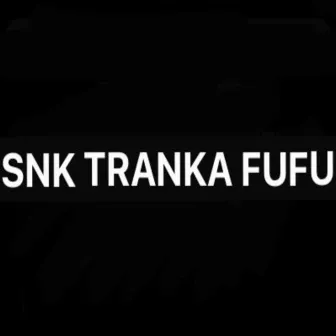 Tranka (Versión) by FUFU