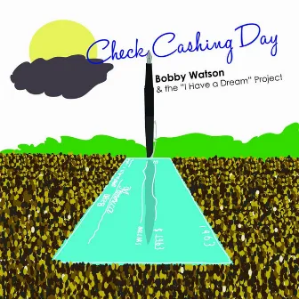 Check Cashing Day by Bobby Watson