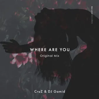 Where Are You by DJ Gamid