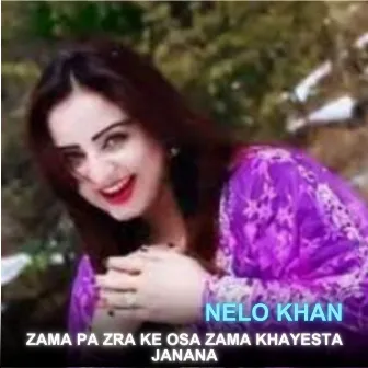 Zama Pa Zra Ke Osa Zama Khayesta Janana by 