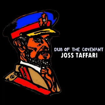 Dub of the Covenant by Joss Taffari