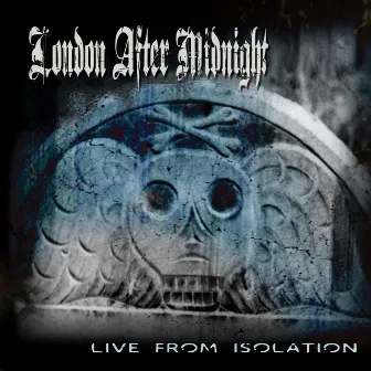 Live From Isolation by London After Midnight