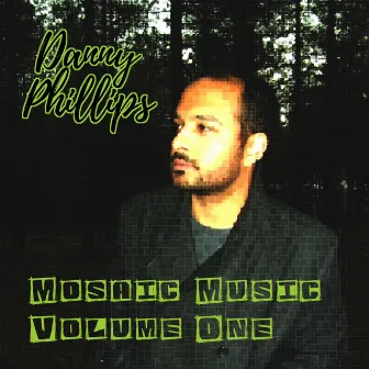 Mosaic Music Volume One by Danny Phillips