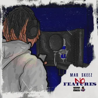 No Features by Mar Skeez