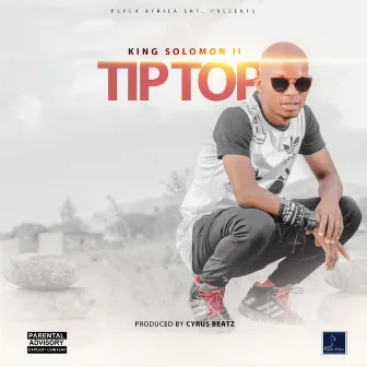 Tip Top by King Solomon II