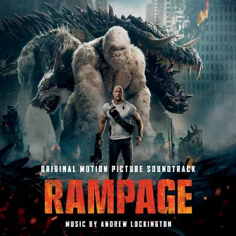 Rampage (Original Motion Picture Soundtrack) by Andrew Lockington