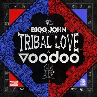 Tribal Love & Voodoo by Bigg John