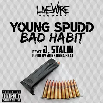 Bad Habit (feat. J. Stalin) by Young Spudd