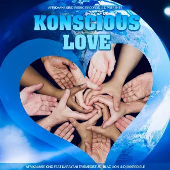 Konscious Love by Afrikaanse Kind