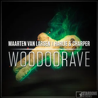 Woodoorave by Harlie & Charper