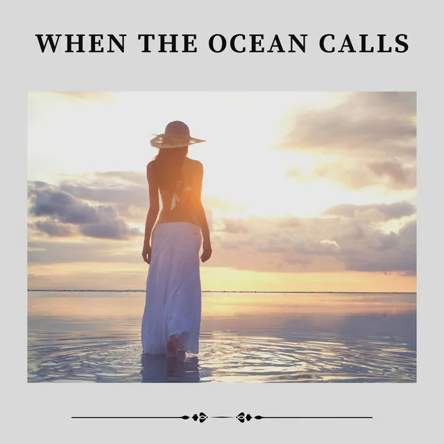 When the Ocean Calls