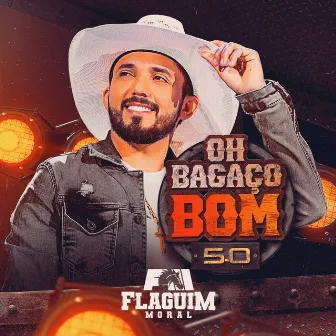 Oh Bagaço Bom 5.0 by Flaguim Moral