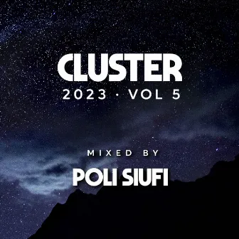 ¨CLUSTER 2023, Vol. 5¨ (DJ Mix) by Poli Siufi