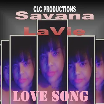 LOVE SONG by Savana LaVie